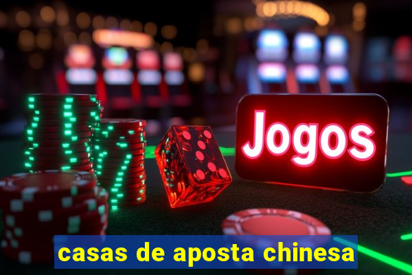 casas de aposta chinesa